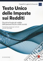 Testo unico delle imposte sui redditi. Disciplina fiscale del reddito delle persone fisiche e delle società