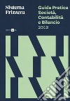 Guida pratica società, contabilità e bilancio libro di Dan G. (cur.) Delladio C. (cur.) Gaiani L. (cur.)