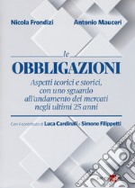 Obbligazioni. Aspetti teorici e storici, con uno guardo all'andamento dei mercati negli ultimi 25 anni libro