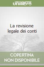 La revisione legale dei conti libro