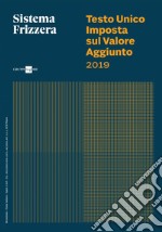 Testo Unico IVA 2019 - Sistema Frizzera. E-book. Formato PDF