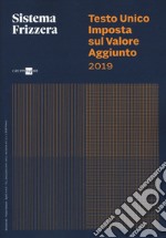 Testo Unico Imposta sul Valore Aggiunto 2019 libro