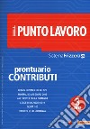 Il punto lavoro (2019). Vol. 3: Prontuario contributi libro