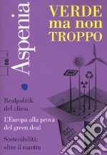 Aspenia (2019). Vol. 86: Verde ma non troppo libro