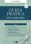 Guida pratica società, contabilità e bilancio libro di Dan G. (cur.) Delladio C. (cur.) Gaiani L. (cur.)