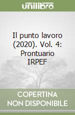 Il punto lavoro (2020). Vol. 4: Prontuario IRPEF libro