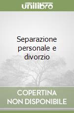 Separazione personale e divorzio libro