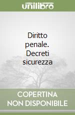 Diritto penale. Decreti sicurezza