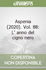 Aspenia (2020). Vol. 88: L' anno del cigno nero libro