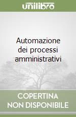 Automazione dei processi amministrativi libro