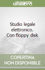 Studio legale elettronico. Con floppy disk