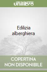 Edilizia alberghiera libro