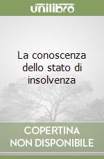 La conoscenza dello stato di insolvenza