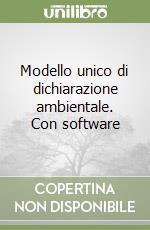 Modello unico di dichiarazione ambientale. Con software libro