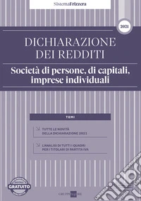 Dichiarazione dei redditi 2021. Società di persone, di capitali, imprese individuali libro