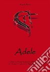 Adele libro di Favini Angelo