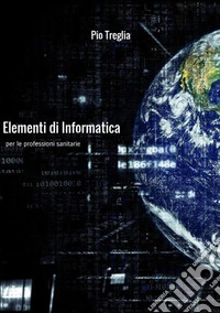 Elementi di informatica per le professioni sanitarie