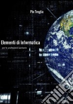 Elementi di informatica per le professioni sanitarie