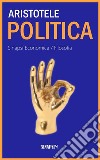 La politica. E-book. Formato EPUB libro di Aristotele