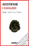 I cavalieriEdizione Integrale. E-book. Formato EPUB ebook