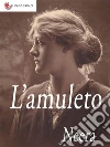 L'amuleto. E-book. Formato EPUB ebook