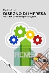 Disegno Di Impresa con il Risk Cloud Management System: Elaborazione di un Framework RCMS al servizio dell’Ingegneria Organizzativa. E-book. Formato EPUB libro