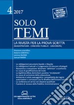 Solo temi. La rivista per la prova scritta (magistratura-concorsi pubblici-università) (2017). Con aggiornamento online. Vol. 4 libro