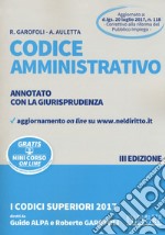 Codice amministrativo. Annotato con la giurisprudenza. Con aggiornamento online libro