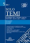 Solo temi. La rivista per la prova scritta (magistratura-concorsi pubblici-università) (2017). Vol. 5 libro