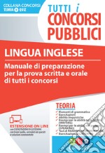 Lingua inglese. Manuale di preparazione per la prova scritta e orale di tutti i concorsi. Con Contenuto digitale per accesso on line libro