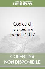 Codice di procedura penale 2017 libro