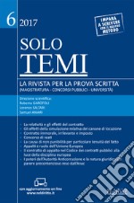 Solo temi. La rivista per la prova scritta (magistratura-concorsi pubblici-università) (2017). Con Contenuto digitale per accesso on line. Vol. 6 libro