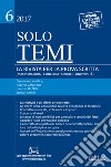 Solo temi. La rivista per la prova scritta (magistratura-concorsi pubblici-università) (2017). Con Contenuto digitale per accesso on line. Vol. 6 libro