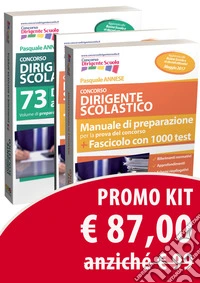 Concorso dirigente scolastico. Manuale di preparazione. Fascicolo con 1000 test-Concorso dirigente scolastico. 73 domande a risposta aperta-Test preselettivi libro
