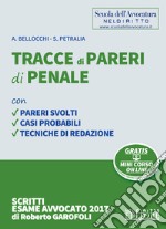 Tracce di pareri di penale. Con Contenuto digitale per accesso on line libro