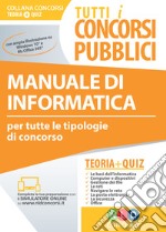 Manuale di informatica. Per tutte le tipologie di concorso