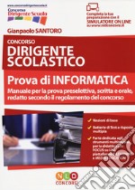 Concorso dirigente scolastico. Prova di informatica. Con Contenuto digitale per download e accesso on line