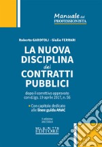 La nuova disciplina dei contratti pubblici dopo il correttivo approvato con d.lgs. 19 aprile 2017, n. 56 libro