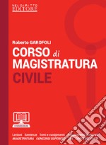 Corso di magistratura civile. Lezioni, giurisprudenza, temi e svolgimento, suggerimenti dottrinali. Con Contenuto digitale per accesso on line libro