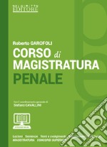 Corso di magistratura penale. Lezioni, giurisprudenza, temi e svolgimenti, suggerimenti dottrinali. Con Contenuto digitale per download e accesso on line libro