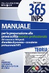 Manuale per la preparazione alla prova scritta tecnico-professionale del concorso 365 posti di analista di processo - consulente professionale INPS libro