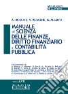 Manuale di scienza delle finanze, diritto finanziario e contabilità pubblica libro