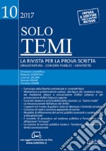 Solo temi. La rivista per la prova scritta (magistratura-concorsi pubblici-università) (2017). Con aggiornamento online. Vol. 10: Novembre libro