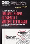 Concorso scuola docenti abilitati 2018. Lezioni simulate di italiano, storia, geografia e materie letterarie per la scuola secondaria di primo e secondo grado. Classi di concorso A22-A12-A11-A13 (ex A043-A050-A051-A052) libro