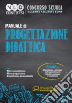 Manuale di progettazione didattica. Macro progettazione, micro progettazione, progettazione personalizzata libro