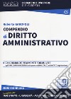 Compendio di diritto amministrativo. Con espansione online libro