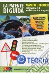 La patente di guida. Manuale teorico. Categorie A e B e relative sottocategorie libro