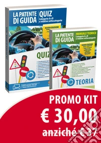 Kit patente di guida. La patente di guida. Manuale teorico. Categorie A e B e relative sottocategorie-La patente di guida. Quiz. Categorie A e B e relative sottocategorie libro