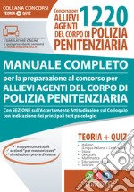 Concorso per 1220 allievi agenti del corpo di polizia penitenziaria. Manuale completo per la preparazione al concorso. Con software di simulazione libro