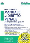 Manuale di diritto penale. Parte generale e speciale libro